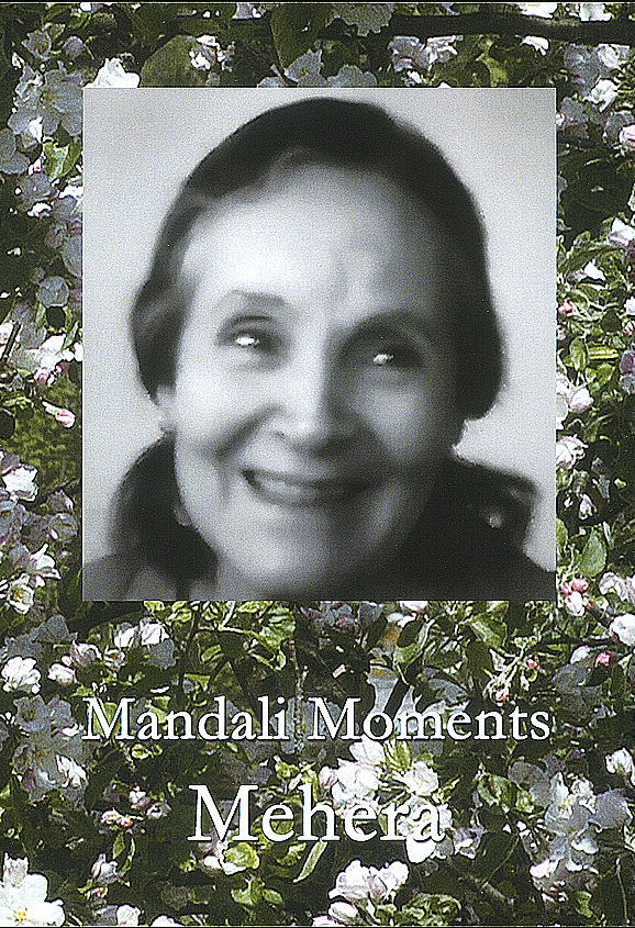 Mehera: Mandali Moments