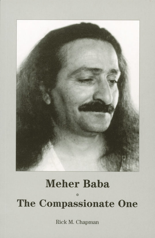Meher Baba - The Compassionate One