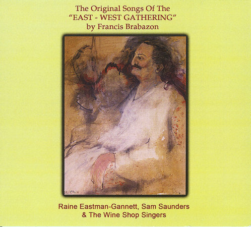 The Original Songs of The "East-West Gathering" by Francis Brabazon