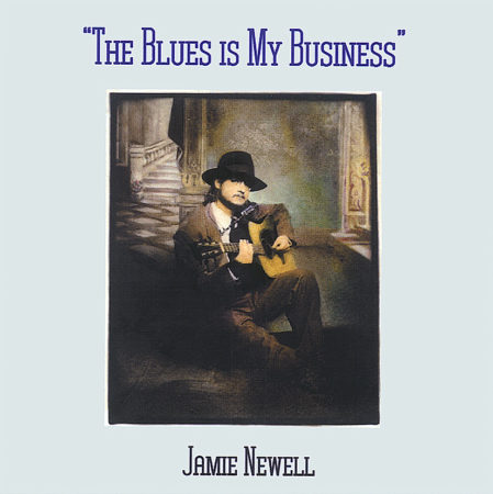The Blues is My Business