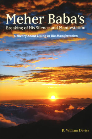 Meher Baba's Breaking of His Silence and Manifestation