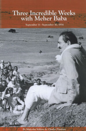 Three Incredible Weeks with Meher Baba